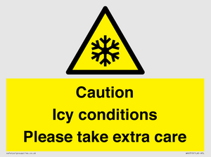 Caution Icy conditions please take extra care